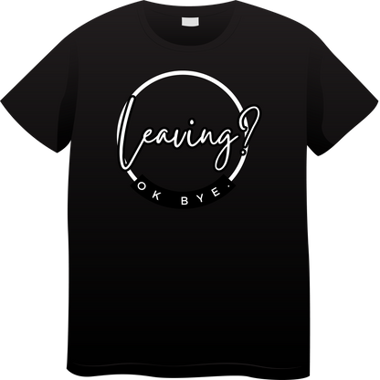 Leaving Unisex T-shirt